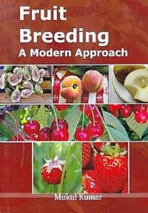 Cover of the book Fruit Breeding A Modern Approach by Pragya Singh