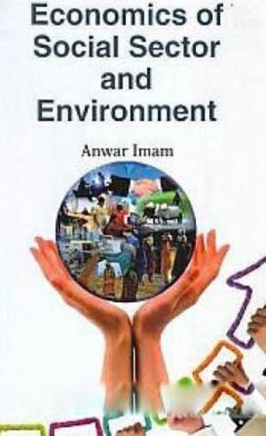 Cover of the book Economics of Social Sector and Environment by Sadhana Thakur