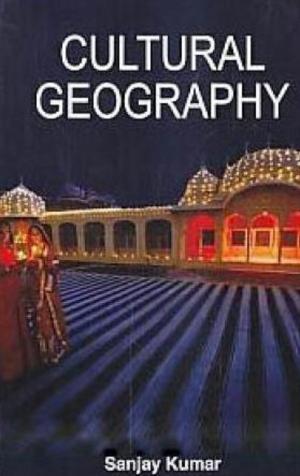 Cover of the book Cultural Geography by Aadesh Sinha