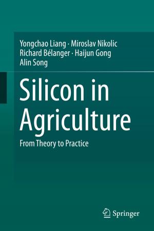 Cover of the book Silicon in Agriculture by J. Grace