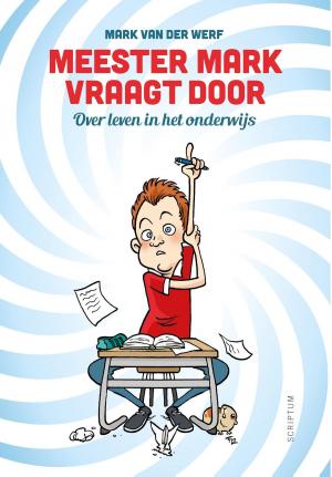 Cover of the book Meester Mark vraagt door by Han van der Horst