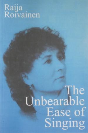 Cover of the book The Unbearable Ease of Singing by Nicholas Stanton