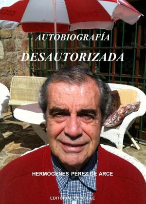 Cover of the book Autobiografía Desautorizada by D. L. Logan