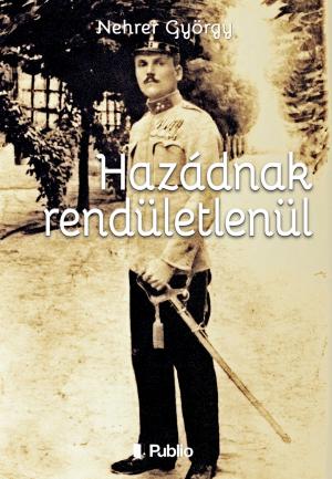 Cover of the book Hazádnak rendületlenül by Franz Kafka