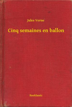 Cover of the book Cinq semaines en ballon by Edgar Allan Poe