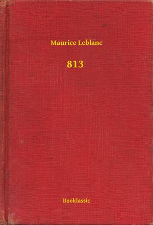 Cover of the book 813 by Sewell Peaslee Wright