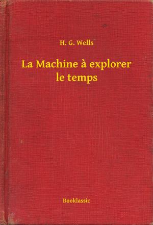 Cover of the book La Machine à explorer le temps by Edgar Allan Poe