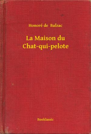 Cover of the book La Maison du Chat-qui-pelote by Joseph Sheridan Le Fanu