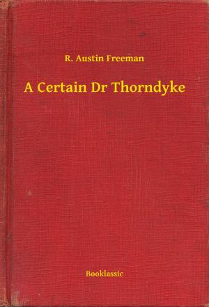 Book cover of A Certain Dr Thorndyke