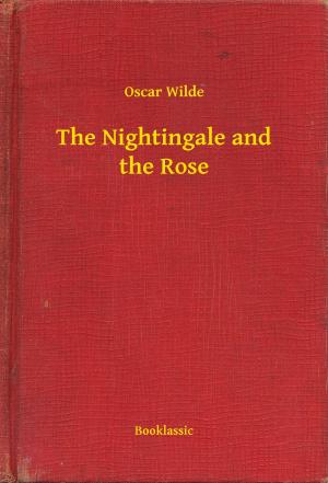 Cover of the book The Nightingale and the Rose by Jules Lermina