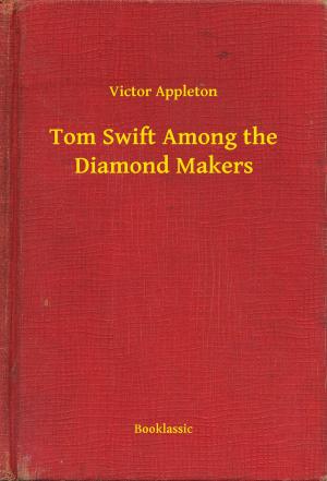 Cover of the book Tom Swift Among the Diamond Makers by Francis Scott Fitzgerald