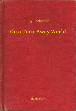 Cover of the book On a Torn-Away World by Paul Féval (père)