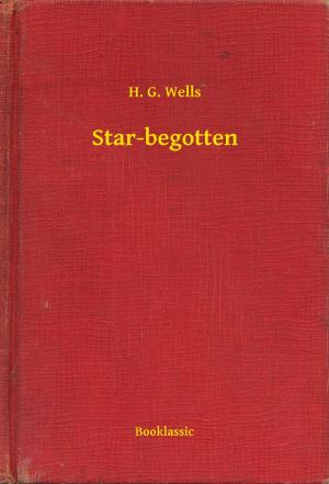 Cover of the book Star-begotten by Robert Ervin Howard