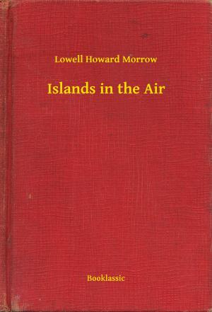 Cover of the book Islands in the Air by Robert William Chambers