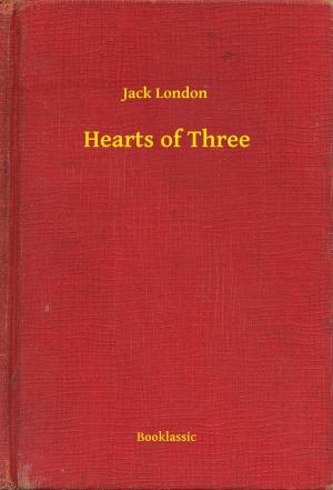 Cover of the book Hearts of Three by Honoré de  Balzac