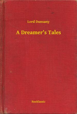 Cover of the book A Dreamer's Tales by John Buchan