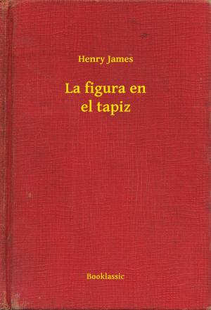 Cover of the book La figura en el tapiz by Henry James