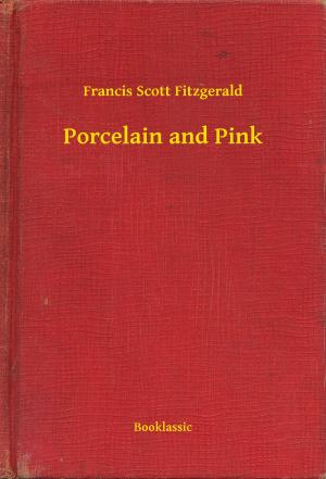 Cover of the book Porcelain and Pink by John Buchan