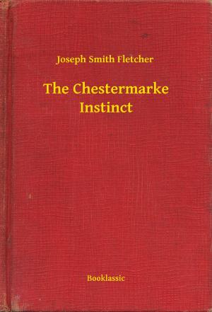 Cover of the book The Chestermarke Instinct by Anonyme