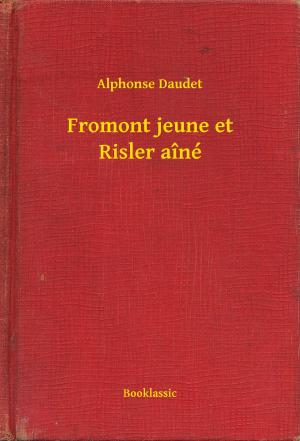 Cover of the book Fromont jeune et Risler aîné by Edgar Wallace