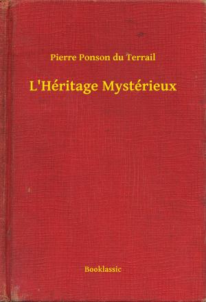 Cover of the book L'Héritage Mystérieux by René Bazin