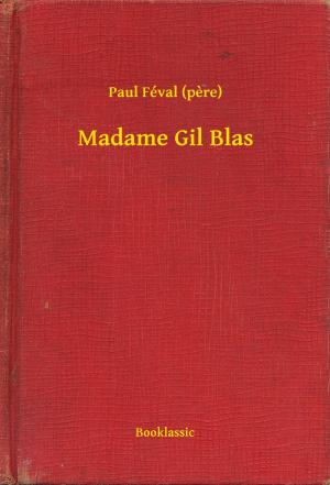 Cover of the book Madame Gil Blas by Giraldus Cambrensis