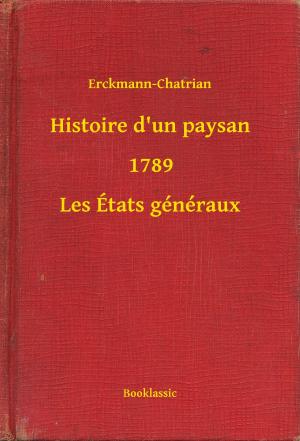 Book cover of Histoire d'un paysan - 1789 - Les États généraux