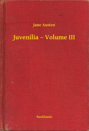 Book cover of Juvenilia – Volume III