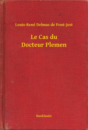 Cover of the book Le Cas du Docteur Plemen by Pons-Augustin Alletz