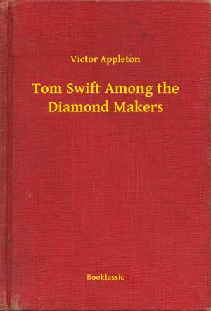Cover of the book Tom Swift Among the Diamond Makers by Henry James