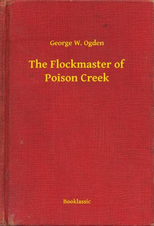 Cover of the book The Flockmaster of Poison Creek by Devon Ashley