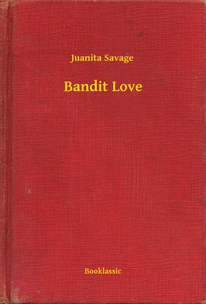 Cover of the book Bandit Love by Henry James