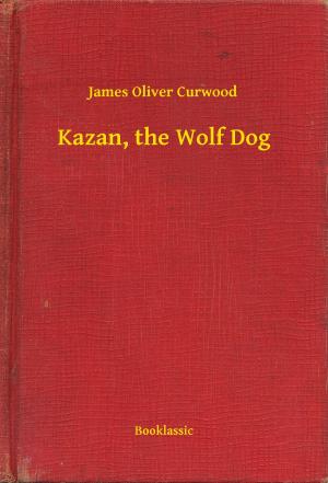 Book cover of Kazan, the Wolf Dog