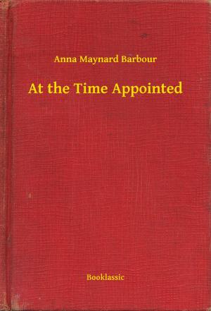 Cover of the book At the Time Appointed by Joseph Sheridan Le Fanu