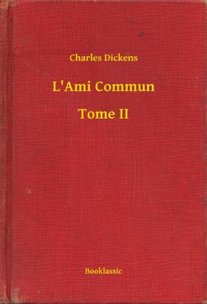 Cover of the book L'Ami Commun - Tome II by Paul Féval (père)