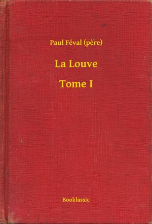 Cover of the book La Louve - Tome I by Emilio Salgari