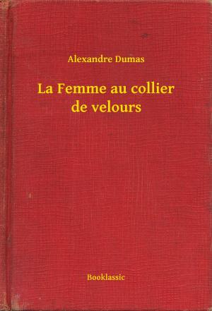 Cover of the book La Femme au collier de velours by Gaston Leroux