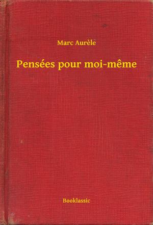 Cover of the book Pensées pour moi-meme by Roberto Arlt