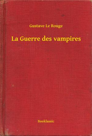 Cover of the book La Guerre des vampires by Edgar Wallace