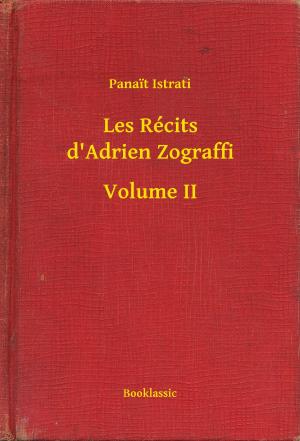Cover of the book Les Récits d'Adrien Zograffi - Volume II by E. T. A. Hoffmann
