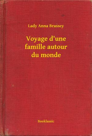 Cover of the book Voyage d'une famille autour du monde by Paul  d’Ivoi