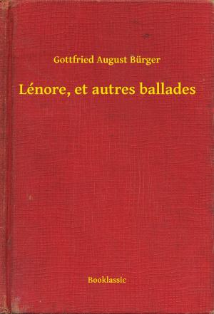 Cover of the book Lénore, et autres ballades by Émile Gaboriau