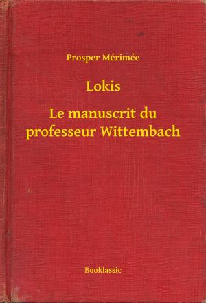 Cover of the book Lokis - Le manuscrit du professeur Wittembach by Joseph Sheridan Le Fanu