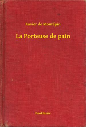 Cover of the book La Porteuse de pain by Roberto Arlt