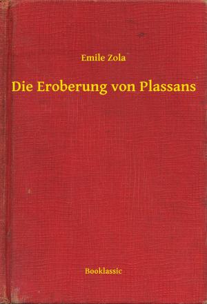 Cover of the book Die Eroberung von Plassans by Restif (de) la Bretonne