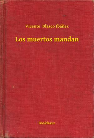 Cover of the book Los muertos mandan by Patrick Henry