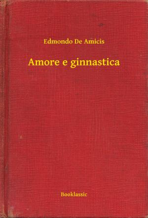Cover of the book Amore e ginnastica by Stéphane Mallarmé