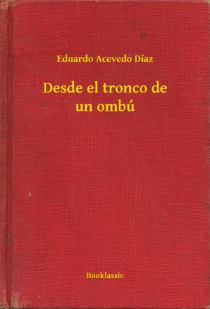 Cover of the book Desde el tronco de un ombú by Honoré de  Balzac
