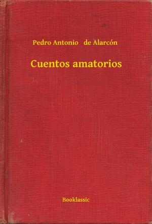 Cover of Cuentos amatorios by Pedro Antonio   de Alarcón, Booklassic