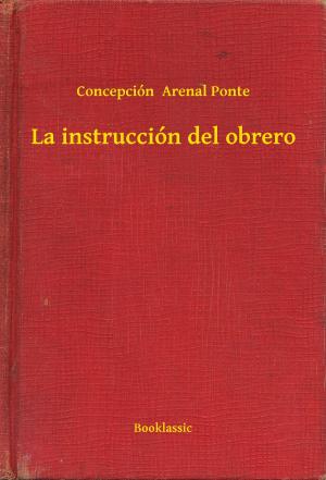 Cover of the book La instrucción del obrero by Robert Ervin Howard